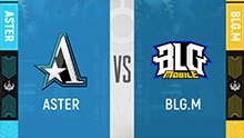 2021 1017 秋季赛常规赛 ASTER VS BLGM