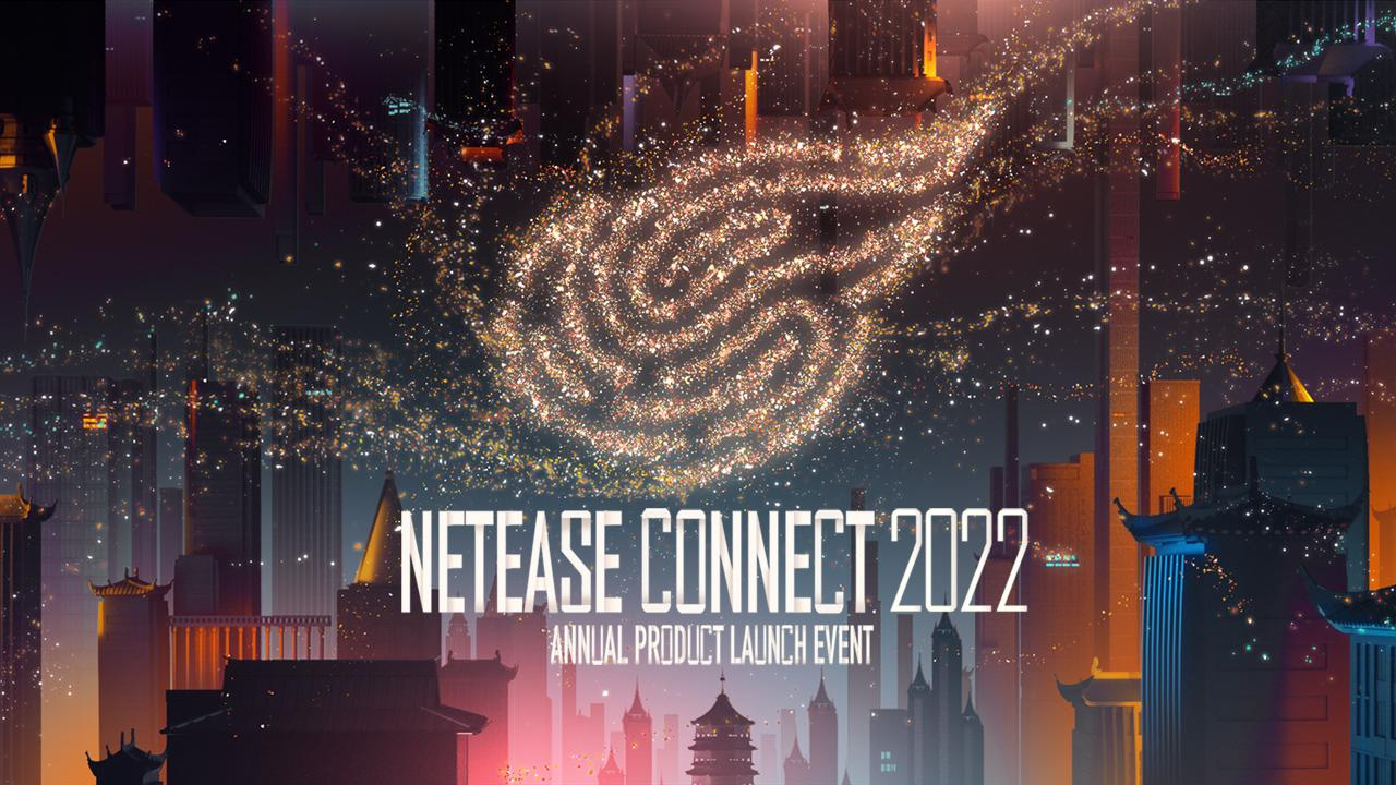 NetEase Connect 2022 Reveals All new Games and Updates for Top Titles _  NetEase Games