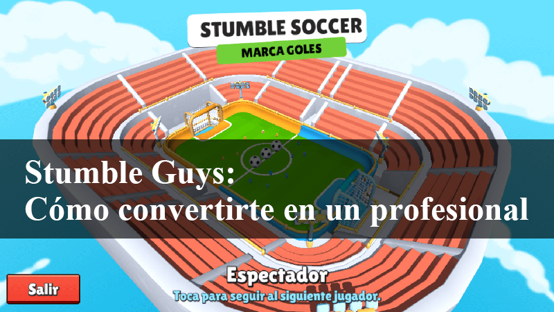 stumble guys - cómo convertirte en un profesional1533