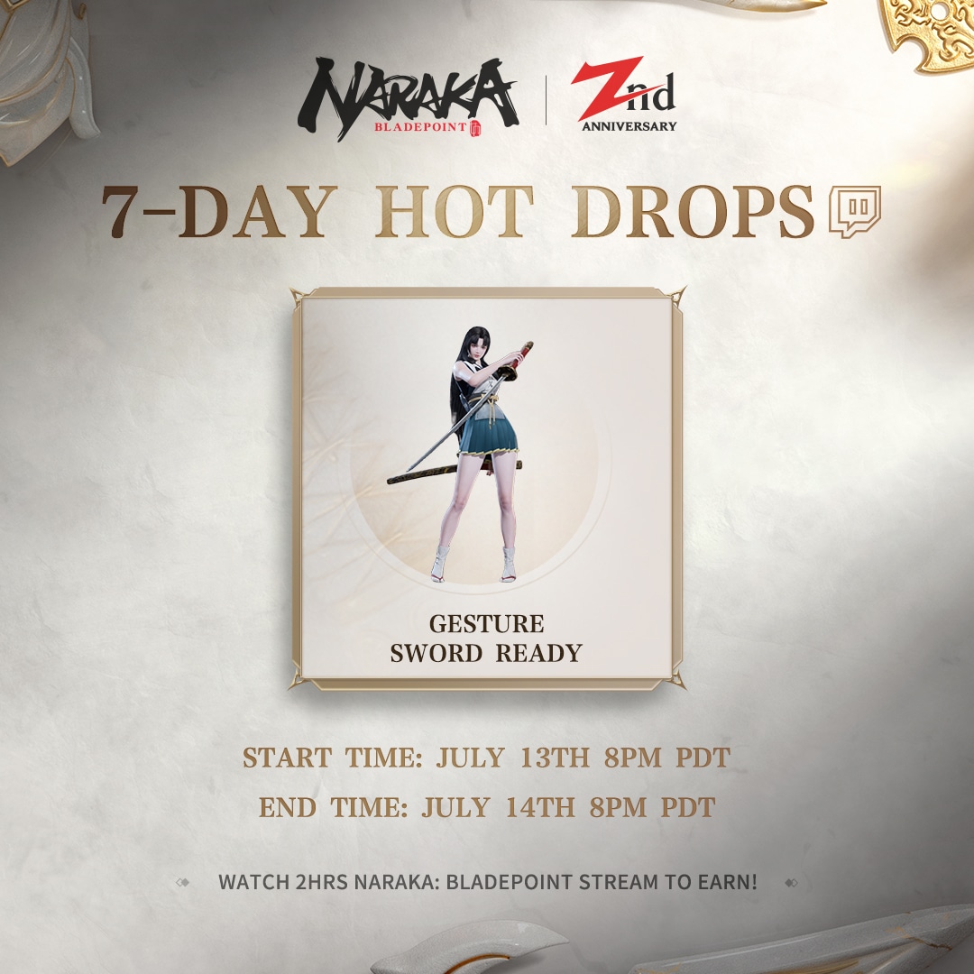 NARAKA 2ND ANNIVERSARY CELEBRATION EVENT 7-DAY HOT DROPS NARAKA: BLADEPOINT  - PLAY FREE NOW